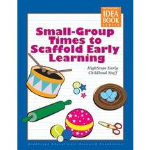 Small-Group Times to Scaffold Early Learning