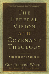 Federal Vision and Covenant Theology
