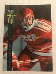 Denis Metliuk Hockey Cards 1992 Classic 4 Sport Prices