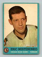Eric Nesterenko #41 Hockey Cards 1962 Topps Prices