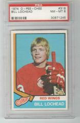 Bill Lochead #318 Hockey Cards 1974 O-Pee-Chee Prices