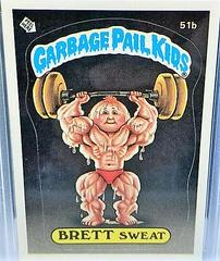 BRETT Sweat [Glossy] #51b 1985 Garbage Pail Kids Prices
