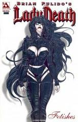 Lady Death: Fetishes [Platinum Foil] #1 (2006) Comic Books Brian Pulido's Lady Death: Fetishes Prices