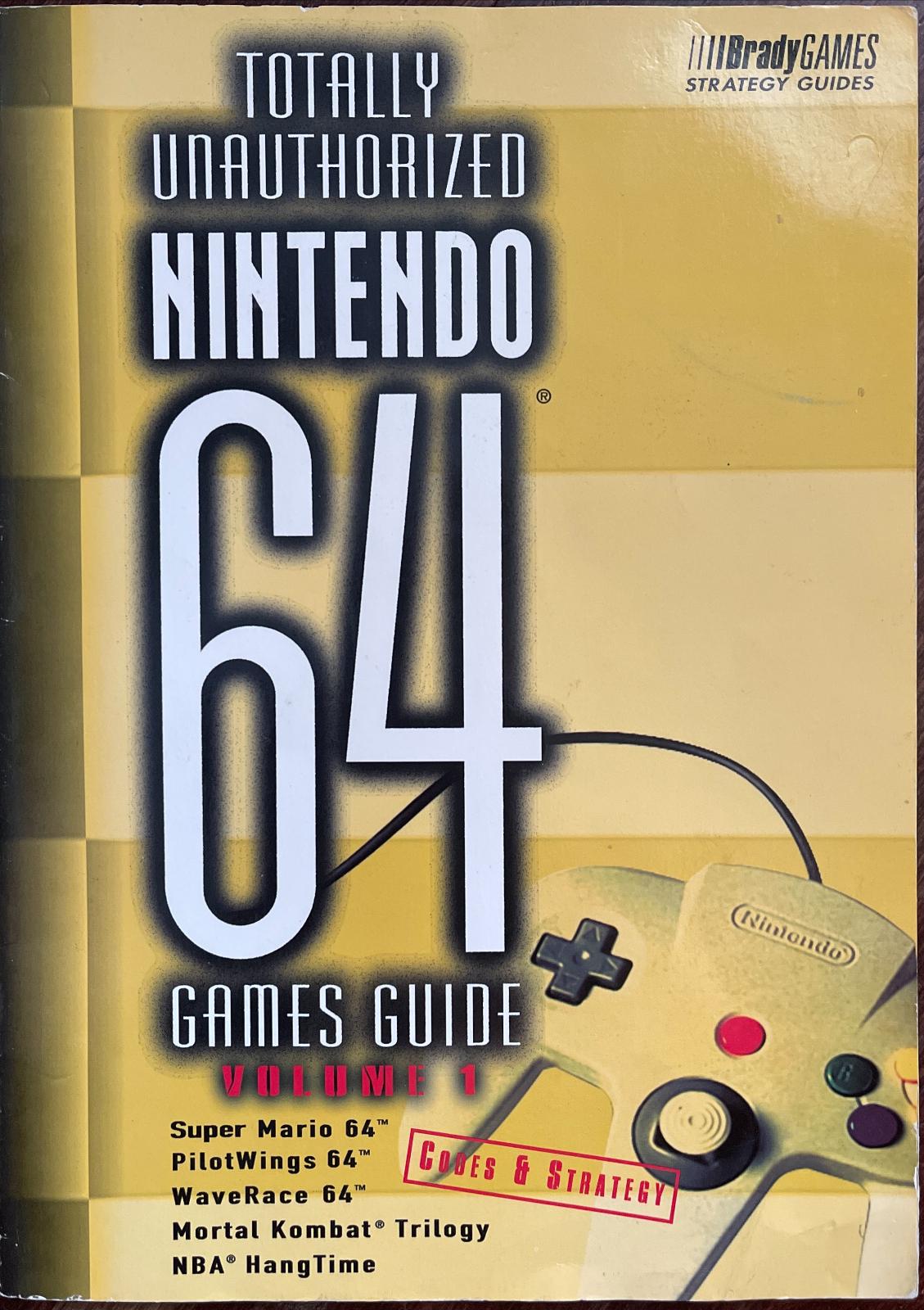 Totally Unauthorized Nintendo 64 Games Guide vol. 1 [BradyGames] Prices ...