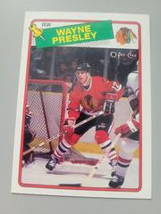 Wayne Presley Hockey Cards 1988 O-Pee-Chee Prices