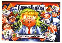 Demonstration Donald Garbage Pail Kids Disgrace to the White House Prices