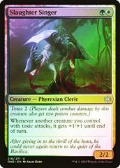 Slaughter Singer [Foil] #216 Magic Phyrexia: All Will Be One Prices