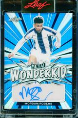 Morgan Rogers [Prismatic Blue] Soccer Cards 2022 Leaf Metal Wonderkid Autographs Prices