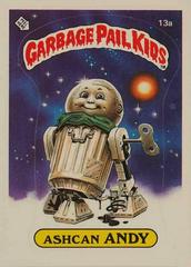 Ashcan ANDY [Glossy] #13a 1985 Garbage Pail Kids Prices