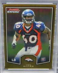 Von Miller [Refractor] #BCR-27 Football Cards 2011 Bowman Chrome Rookie Preview Prices