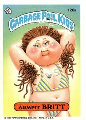 Armpit BRITT #126a 1986 Garbage Pail Kids Prices