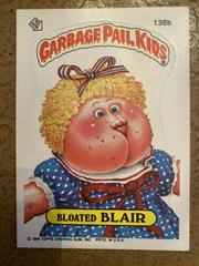 Bloated BLAIR #136b 1986 Garbage Pail Kids Prices
