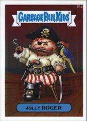 Jolly ROGER #61a 2014 Garbage Pail Kids Chrome Prices
