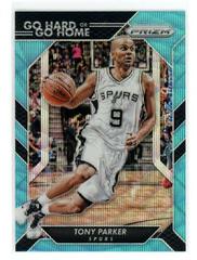 Tony Parker [Teal Wave Prizm] #24 Basketball Cards 2016 Panini Prizm Go Hard or Go Home Prices