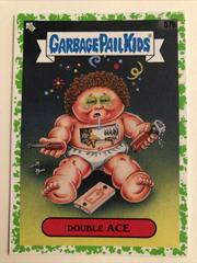 Double ACE [Green] #57b Garbage Pail Kids 35th Anniversary Prices