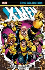 X-Men Epic Collection: Dissolution & Rebirth [Paperback] #17 (2022) Comic Books X-Men Prices
