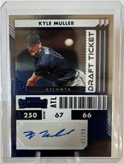 Kyle Muller [Draft Blue] #2 Baseball Cards 2022 Panini Chronicles Contenders Rookie Ticket Autographs Prices