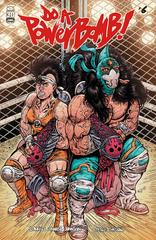 Do a Powerbomb [Wolf] #6 (2022) Comic Books Do a Powerbomb Prices