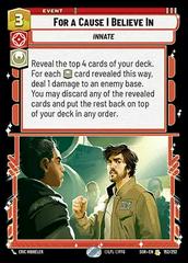 For A Cause I Believe In #152 Star Wars Unlimited: Spark of Rebellion Prices