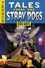 Stray Dogs: Dog Days [Tales from the Crypt] #1 (2021) Comic Books Stray Dogs: Dog Days Prices