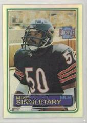 Mike Singletary #91 Football Cards 2001 Topps Archives Reserve Prices