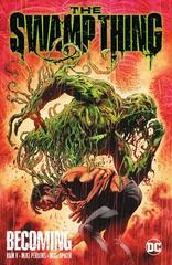 The Swamp Thing: Becoming [Paperback] #1 (2021) Comic Books Swamp Thing Prices