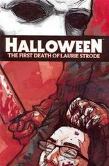 Halloween: The First Death Of Laurie Strode [Browne] Comic Books Halloween: The First Death of Laurie Strode Prices