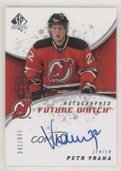 Petr Vrana [Autograph] Hockey Cards 2008 SP Authentic Prices