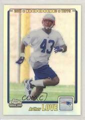 Arther Love [Rookie Refractor] #311 Football Cards 2001 Topps Chrome Prices