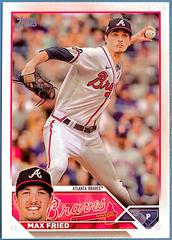 Max Fried Baseball Cards 2023 Topps Prices
