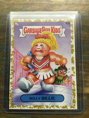 Bully BILLIE [Gold] #87a Garbage Pail Kids Late To School Prices