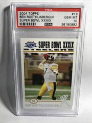 Ben Roethlisberger Football Cards 2004 Topps Super Bowl XXXIX Prices
