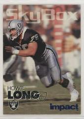 Howie Long [Colors] Football Cards 1993 Skybox Impact Prices