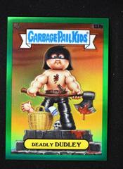 DEADLY DUDLEY [Green] #137b 2021 Garbage Pail Kids Chrome Prices