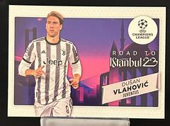 Dusan Vlahovic Soccer Cards 2022 Topps UEFA Club Competitions Road to the Final Prices