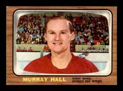 Murray Hall #105 Hockey Cards 1966 Topps Prices