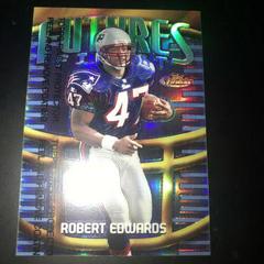 Robert Edwards [Refractor] Football Cards 1998 Topps Finest Futures Prices