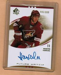 Martin Hanzal [Autograph] Hockey Cards 2007 SP Authentic Prices