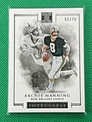 Archie Manning #80 Football Cards 2016 Panini Impeccable Prices