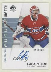 Cayden Primeau [Autograph] #244 Hockey Cards 2019 SP Authentic Prices