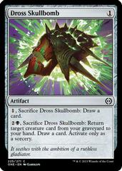 Dross Skullbomb [Foil] #225 Magic Phyrexia: All Will Be One Prices