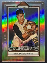 Bill Mazeroski [Silver] #OBG19 Baseball Cards 2023 Panini Prizm The Old Ball Game Prices