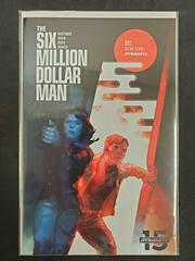 Six Million Dollar Man #1 (2019) Comic Books Six Million Dollar Man Prices