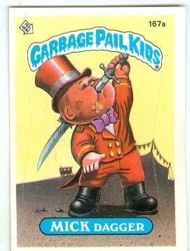 MICK Dagger #167a 1986 Garbage Pail Kids