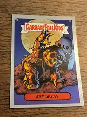 JAY Decay [Silver] 2003 Garbage Pail Kids Prices
