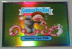 Tongue Tied TIM [Refractor] #48a 2014 Garbage Pail Kids Chrome Prices