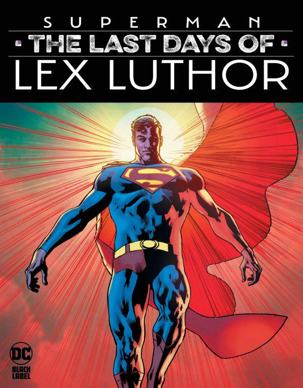 Superman: The Last Days of Lex Luthor #1 (2023) Comic Books Superman: The Last Days of Lex Luthor