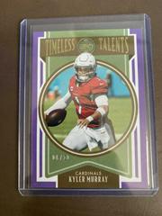 Kyler Murray [Violet] Football Cards 2022 Panini Legacy Timeless Talents Prices