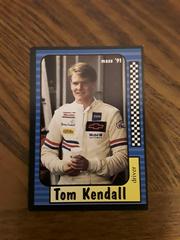 Tom Kendall #40 Racing Cards 1991 Maxx Prices