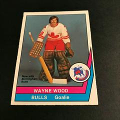Wayne Wood Hockey Cards 1977 O-Pee-Chee WHA Prices